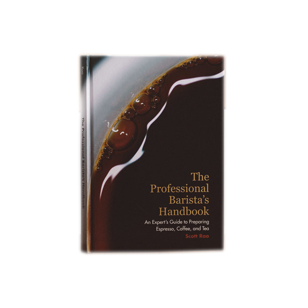 The Professional Barista Handbook by Scott Rao
